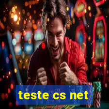 teste cs net